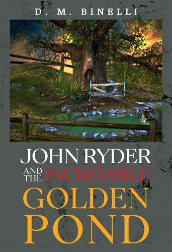 Бумажная книга «John Ryder and The Incredible Golden Pond», автор Д. М. Бинелли - фото №1