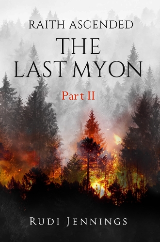 Бумажная книга «Raith Ascended -- The Last Myon Part II», автор Руди Дженнингс - фото №1