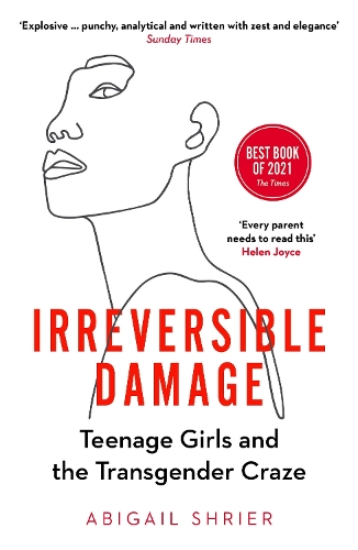 Бумажная книга «Irreversible Damage: Teenage Girls and the Transgender Craze», автор Эбигейл Шрайер - фото №1