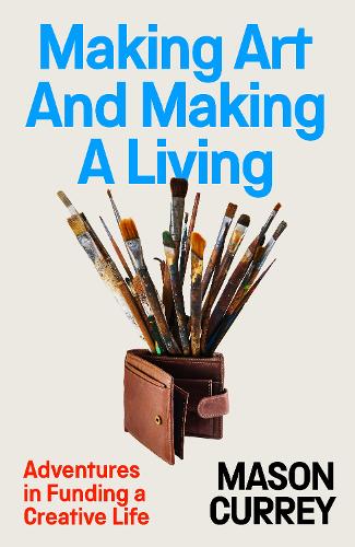 Бумажная книга «Making Art and Making a Living», автор Мейсон Карри - фото №1
