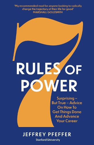 Бумажная книга «7 Rules of Power: Surprising - But True - Advice on How to Get Things Done and Advance Your Career», автор Джеффри Пфеффер - фото №1