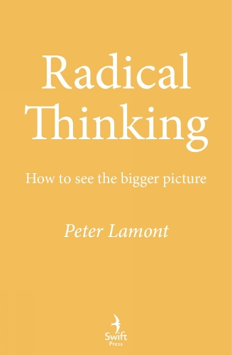 Бумажная книга «Radical Thinking: How to see the bigger picture», автор Питер Ламонт - фото №1
