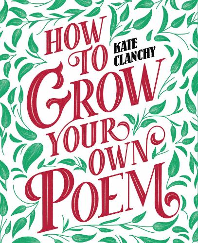 Бумажная книга «How to Grow Your Own Poem», автор Кейт Кланчи - фото №1