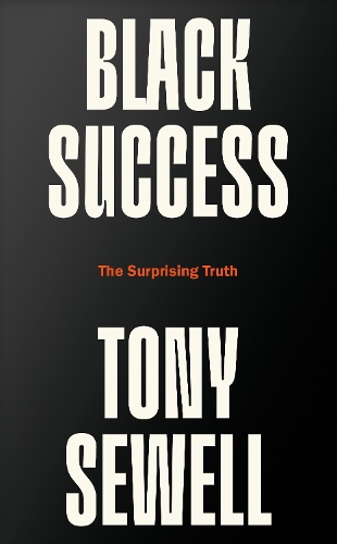 Бумажная книга «Black Success: The Surprising Truth», автор Тони Сьюэлл - фото №1