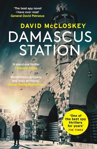 Бумажная книга «Damascus Station: 'The Best Spy Thriller of the Year' THE TIMES», автор Дэвид Макклоски - фото №1
