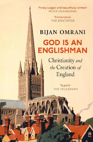Бумажная книга «God is an Englishman: Christianity and the Creation of England», автор Бижан Омрани - фото №1