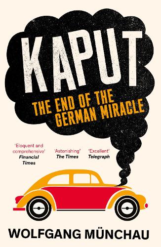 Бумажная книга «Kaput: The End of the German Miracle», автор Вольфганг Мюнхау - фото №1