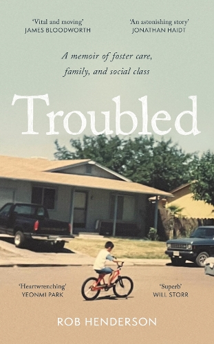 Бумажная книга «Troubled: A Memoir of Foster Care, Family, and Social Class», автор Роберт Ким Хендерсон - фото №1