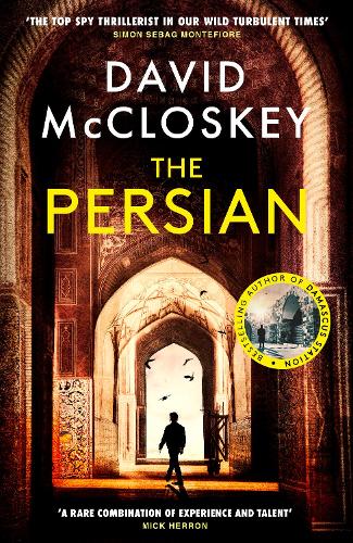 Паперова книга «The Persian: The SUNDAY TIMES BESTSELLER from former CIA analyst and The Rest is Classified Podcast Co-Host David McCloskey», автор Девід МакКлоскі - фото №1