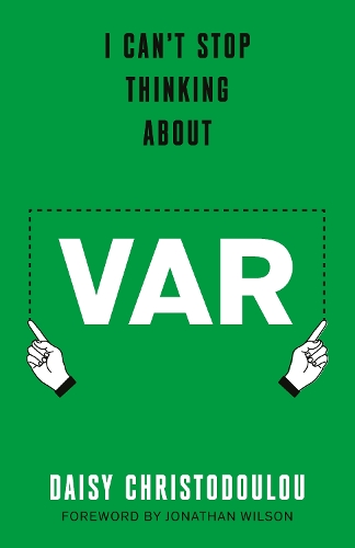 Паперова книга «I Can't Stop Thinking About Var: Forward by Jonathan Wilson», автор Дейзі Христодулу - фото №1