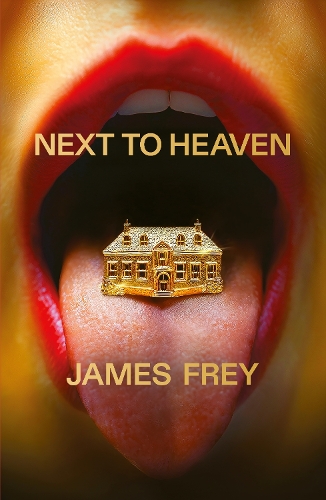 Бумажная книга «Next to Heaven: The PROVOCATIVE new novel from BESTSELLING author of A Million Little Pieces», автор Джеймс Фрей - фото №1