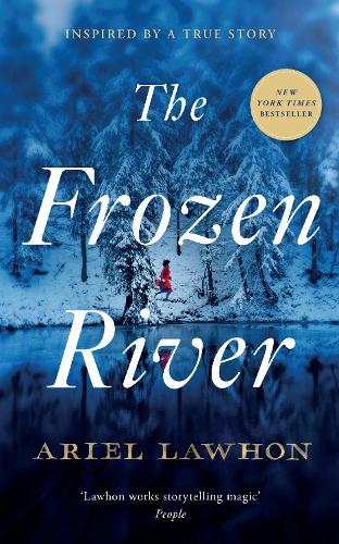 Бумажная книга «The Frozen River: The EXTRAORDINARY New York Times Bestseller Based on a Real Life Heroine», автор Ариэль Лаухон - фото №1