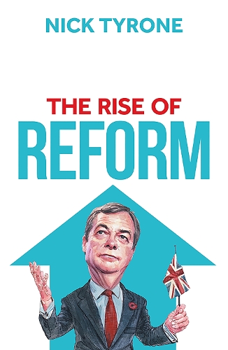Бумажная книга «The Rise of Reform: The inside story of Britain's political disruptors», автор Ник Тайрон - фото №1