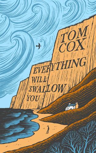Бумажная книга «Everything Will Swallow You: From the Sunday Times-Bestselling Author», автор Том Кокс - фото №1