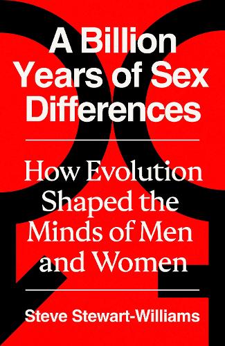 Паперова книга «A Billion Years of Sex Differences: How Evolution Shaped the Minds of Men and Women», автор Стів Стюарт-Вільямс - фото №1