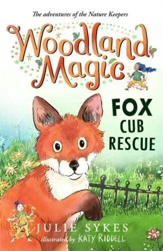 Бумажная книга «Woodland Magic 1: Fox Cub Rescue», автор Джули Сайкс - фото №1