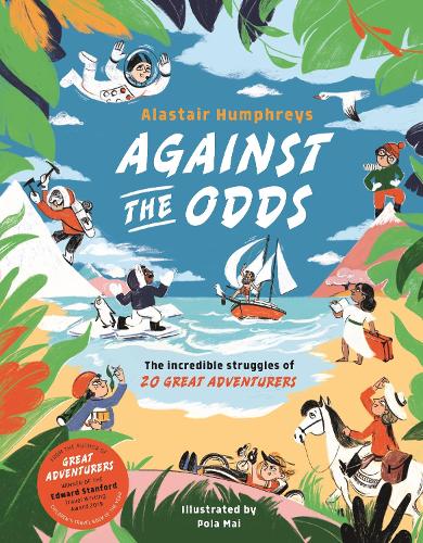 Бумажная книга «Against the Odds: The Incredible Struggles of 20 Great Adventurers», автор Аластер Хамфрис - фото №1