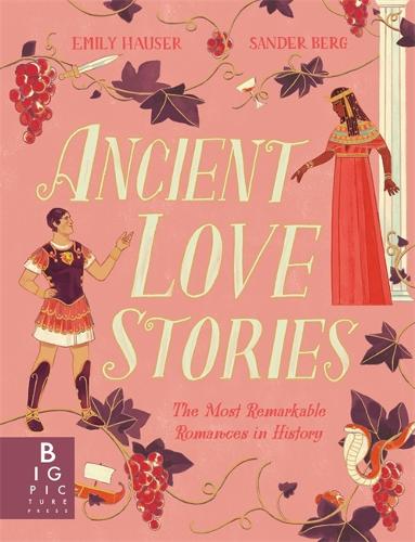 Бумажная книга «Ancient Love Stories: the most remarkable romances in history», автор Эмили Хаузер - фото №1