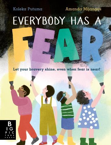 Бумажная книга «Everybody Has a Fear: A heart-warming illustrated children's book about being brave and overcoming our fears», автор Колека Путума - фото №1