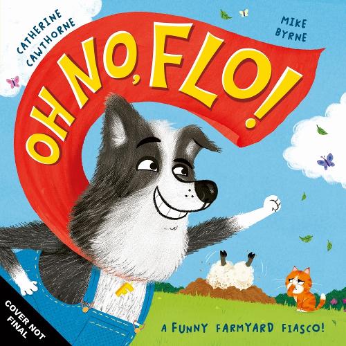 [object Object] «Oh No, Flo!: A funny farmyard fiasco!», автор Кэтрин Которн - фото №1