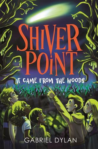 Бумажная книга «Shiver Point: It Came from the Woods», автор Габриэль Дилан - фото №1