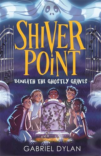 Бумажная книга «Shiver Point: Beneath the Ghostly Graves», автор Габриэль Дилан - фото №1