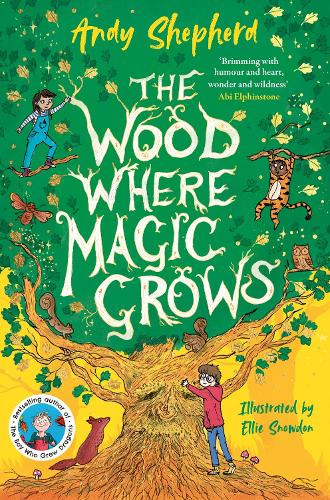 Бумажная книга «The Wood Where Magic Grows: an enchanting new series from the bestselling author of The Boy Who Grew Dragons», автор Энди Шепард - фото №1