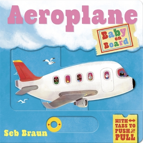 Бумажная книга «Baby on Board: Aeroplane: A Push, Pull, Slider Tab Book», автор Рут Саймонс - фото №1