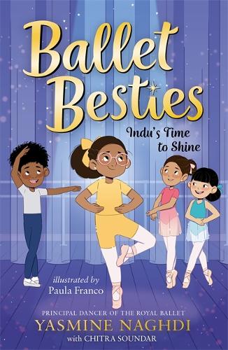 Бумажная книга «Ballet Besties: Indu's Time to Shine», авторов Читра Сундар, Ясмин Нагди - фото №1