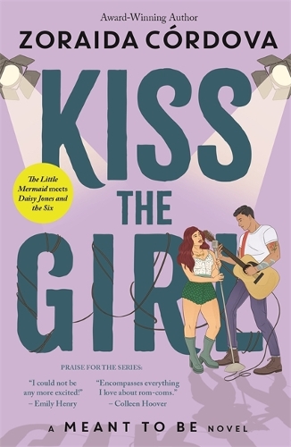 Бумажная книга «Kiss the Girl: A Meant to Be Novel», автор Зорайда Кордова - фото №1