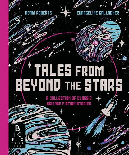 Бумажная книга «Tales from Beyond the Stars: A Collection of Classic Science Fiction Stories», автор Адам Робертс - фото №1