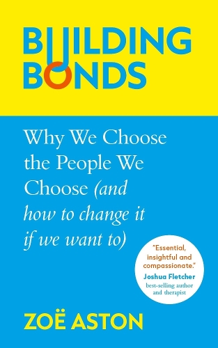 [object Object] «Building Bonds: Why We Choose the People We Choose (and how to change if we want)», автор Зої Астон - фото №1
