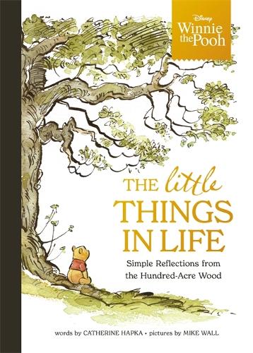 Бумажная книга «Winnie the Pooh - The Little Things in Life: Simple reflections from the Hundred-Acre Wood», автор Уолт Дисней - фото №1
