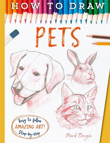 [object Object] «How To Draw Pets», автор Марк Бергин - фото №1