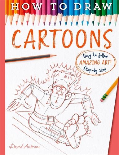 Бумажная книга «How To Draw Cartoons», авторов Антрам, Дэвид, Дэвид Антрам - фото №1
