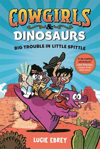 Паперова книга «Cowgirls and Dinosaurs: Big Trouble in Little Spittle» - фото №1