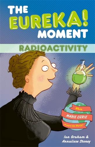 Бумажная книга «The Eureka! Moment: Radioactivity», автор Ян Грэм - фото №1