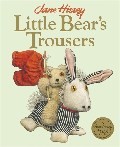 Бумажная книга «Little Bear's Trousers: An Old Bear and Friends Adventure», автор Джейн Хисси - фото №1