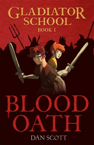 Паперова книга «Gladiator School 1: Blood Oath», автор Ден Скотт - фото №1