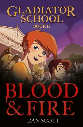 Паперова книга «Gladiator School 2: Blood & Fire», автор Ден Скотт - фото №1
