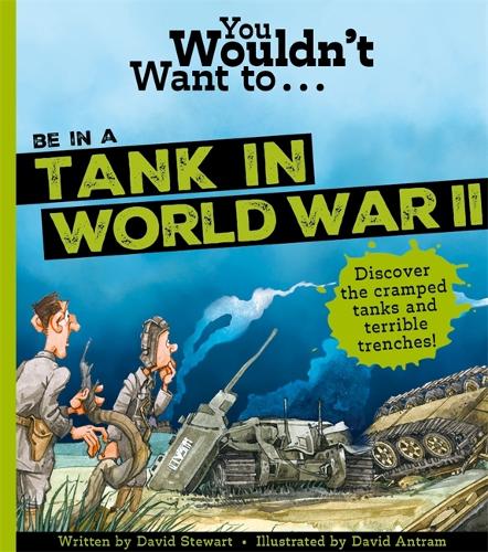 Бумажная книга «You Wouldn't Want To Be In A Tank In World War Two!», авторов Канаван, Роджер, Роджер Канаван - фото №1