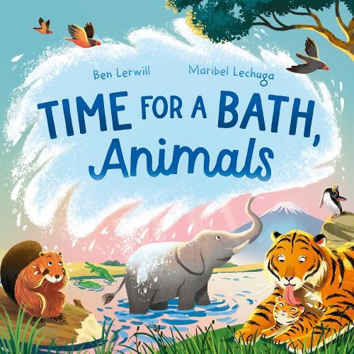 Бумажная книга «Time for a Bath, Animals: Bathtime non-fiction full of splashy animals and facts», автор Бэн Лервилл - фото №1