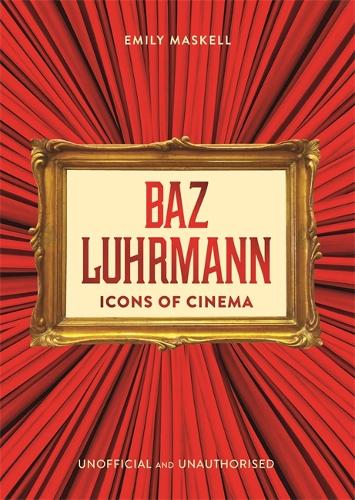 Бумажная книга «Icons of Cinema: Baz Luhrmann», автор Эмили Маскелл - фото №1
