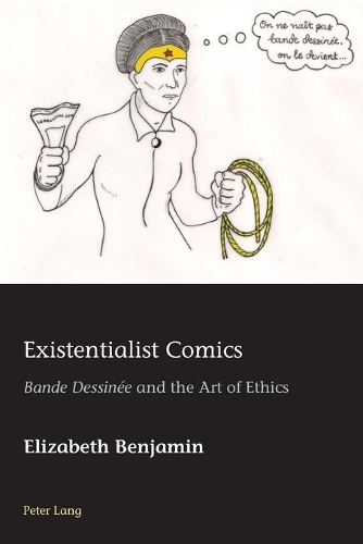 Бумажная книга «Existentialist Comics: «Bande Dessinée» and the Art of Ethics», автор Элизабет Бенджамин - фото №1