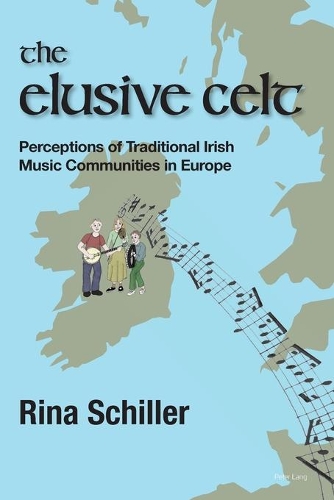 Паперова книга «The Elusive Celt: Perceptions of Traditional Irish Music Communities in  Europe», автор Ріна Шиллер - фото №1