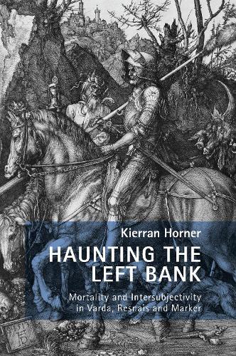 Бумажная книга «Haunting the Left Bank: Mortality and Intersubjectivity in Varda, Resnais and Marker», автор Киран Хорнер - фото №1