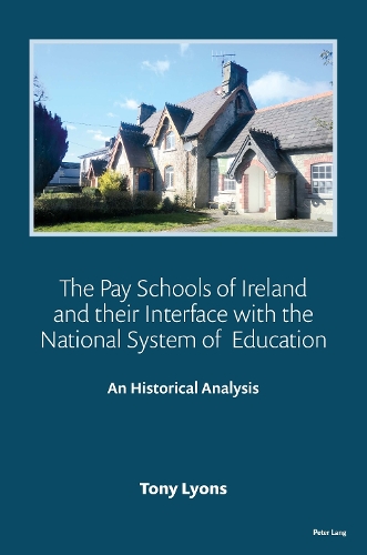 Паперова книга «The Pay Schools of Ireland and their Interface with the National System of  Education: An Historical Analysis», автор Тоні Лайонс - фото №1