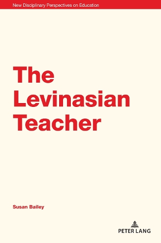 Бумажная книга «The Levinasian Teacher», автор Сьюзен Бейли - фото №1