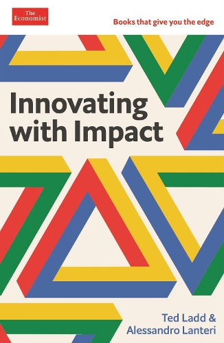 Бумажная книга «Innovating with Impact: An Economist Edge book», автор Алессандро Лантери - фото №1