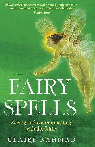 Бумажная книга «Fairy Spells: Seeing and Communicating with the Fairies», автор Клэр Нахмад - фото №1